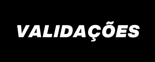 VALIDAÇÕES